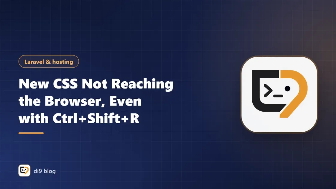 New CSS Not Reaching the Browser, Even with Ctrl+Shift+R