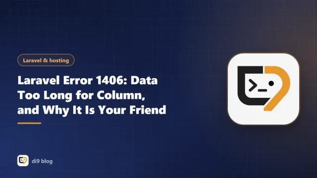 Laravel Error 1406: Data Too Long for Column, and Why It Is Your Friend